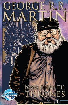 George R.R. Martin: The Power Behind the Thrones